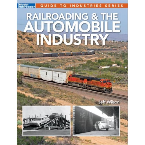Railroading & The Auto Industry Railroading & The Auto Industry